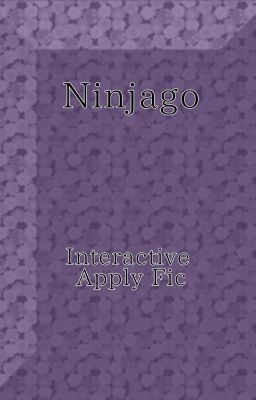 Ninja Retold - An Interactive Apply Fic - OPEN