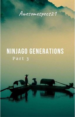 Ninjago Generations: Part 3