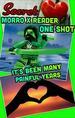 Ninjago - Morro X Reader | One Shot (It's been many painful years)