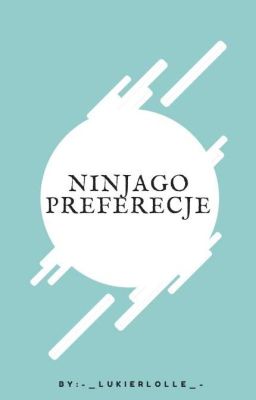 Ninjago|| Preferencje 