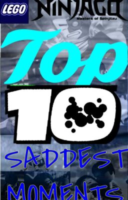 NINJAGO: Top 10 Saddest Moments