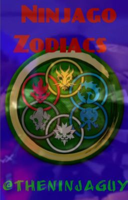 Ninjago Zodiacs