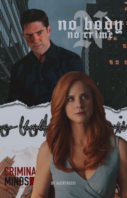 NO BODY NO CRIME┆ ❛ Aaron Hotchner ❜