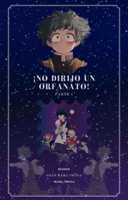 ¡No dirijo un orfanato!