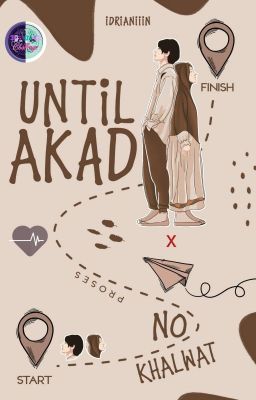 No Khalwat Until Akad || END