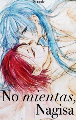 No mientas, Nagisa ❝Karmagisa❞