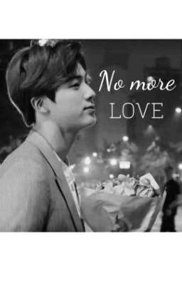 |No more love| KSJ 