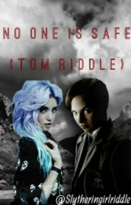 No One Is Safe (Tom Riddle)