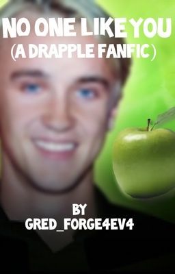 No one like you (A Drapple fanfic)