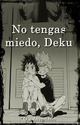 No tengas miedo, Deku [KatsuDeku]