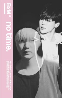 no time. | yoonmin