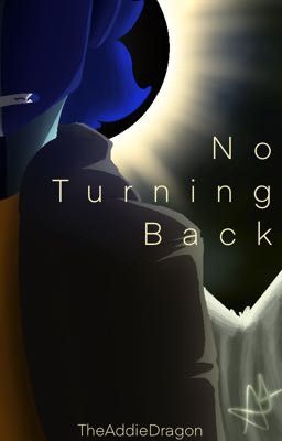 No Turning Back [REWRITTEN]