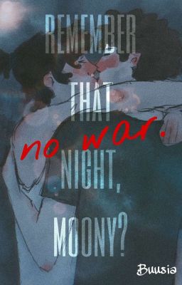 no war, moony | wolfstar