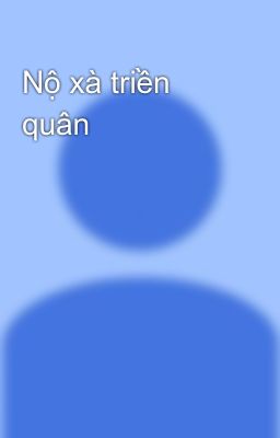 Nộ xà triền quân