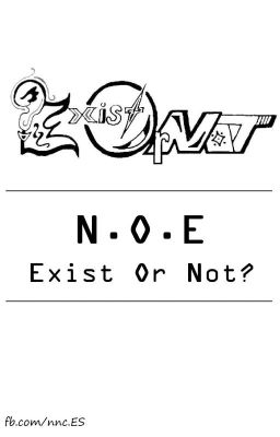 NOE - Exist Or Not?