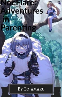 NoeFlare Adventures in Parenting