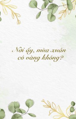 nơi ấy mùa xuân có vàng không