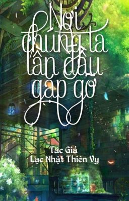 Nơi Chúng Ta Lần Đầu Gặp Gỡ