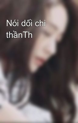 Nói dối chi thầnTh