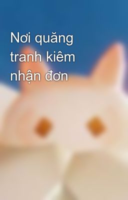 Nơi quăng tranh kiêm nhận đơn