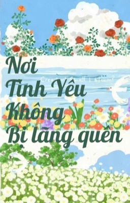 Nơi tình yêu không bị lãng quên