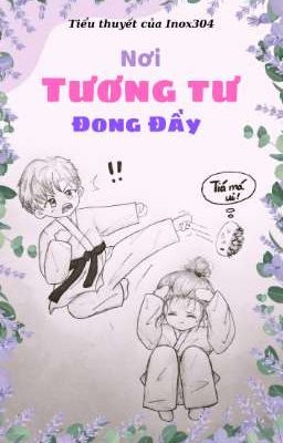 Nơi Tương Tư Đong Đầy 