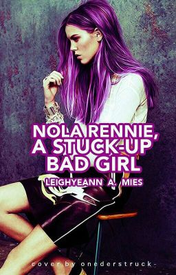 Nola Rennie, A Stuck-Up Bad Girl