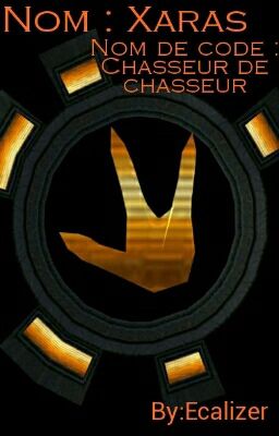 Nom : Xaras   Nom de code : Chasseur de chasseur 