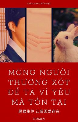 [Nomin] Mong người thương xót để ta vì yêu mà tồn tại