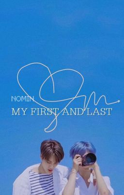 NOMIN ▪︎My First And Last▪︎