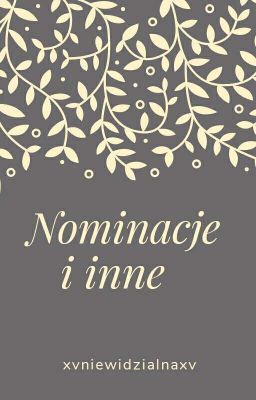 Nominacje i inne