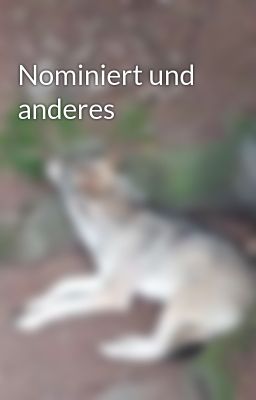 Nominiert und anderes 