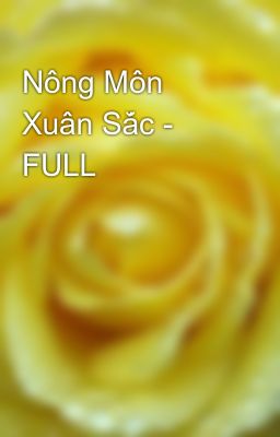 Nông Môn Xuân Sắc - FULL