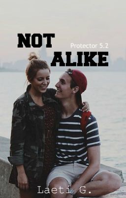 Not Alike | Protector 5.2