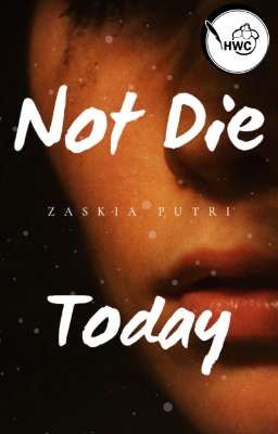 Not Die Today