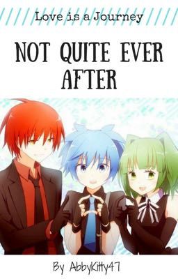 Not Quite Ever After [Love is a Journey- Book 2]