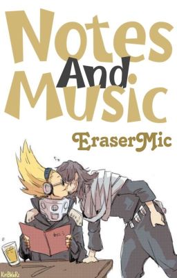 Notes And Music [ EraserMic ]