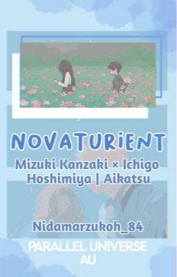 🌷NOVATURIENT🌷|| Mizuki Kanzaki X Ichigo Hoshimiya