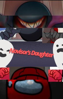 Novisor's Daughter--- (Among Us Logic AU)