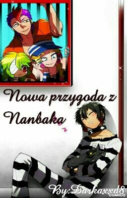 Nowa przygoda z Nanbaka [Zakończone.]