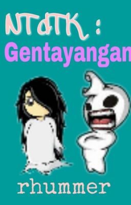 NTdTK: GENTAYANGAN