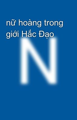 nữ hoàng trong giới Hắc Đạo