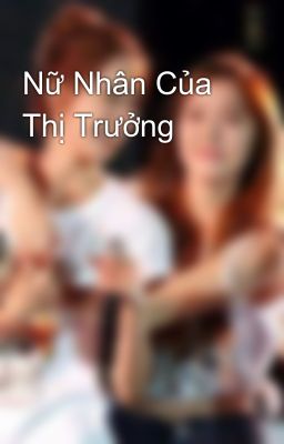 Nữ Nhân Của Thị Trưởng