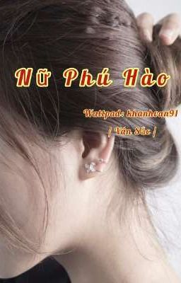 Nữ Phú Hào ( Đại Gia Là Nữ Chính )