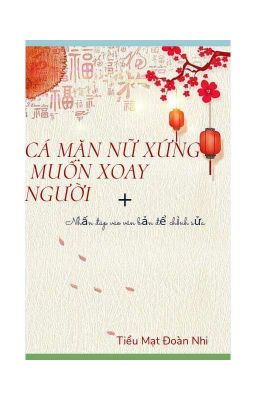 ( Nữ Phụ )xuyên nhanh cá mặn nữ xứng muốn xoay người (Full)