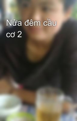 Nửa đêm cầu cơ 2