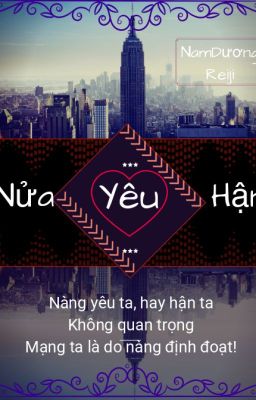 Nửa Yêu Hận