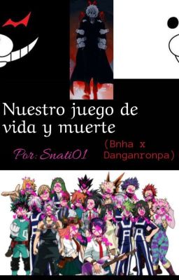 Nuestro juego de vida y muerte (Bnha x Danganronpa)