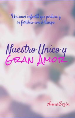 Nuestro Unico y Gran Amor 