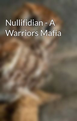 Nullifidian - A Warriors Mafia